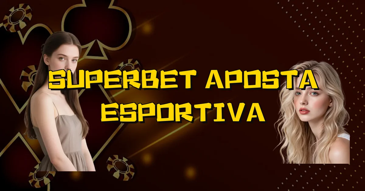 Superbet Aposta Esportiva Oficial
