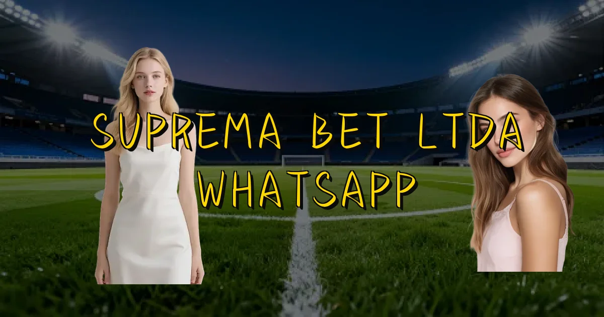 Suprema Bet Ltda Whatsapp Oficial