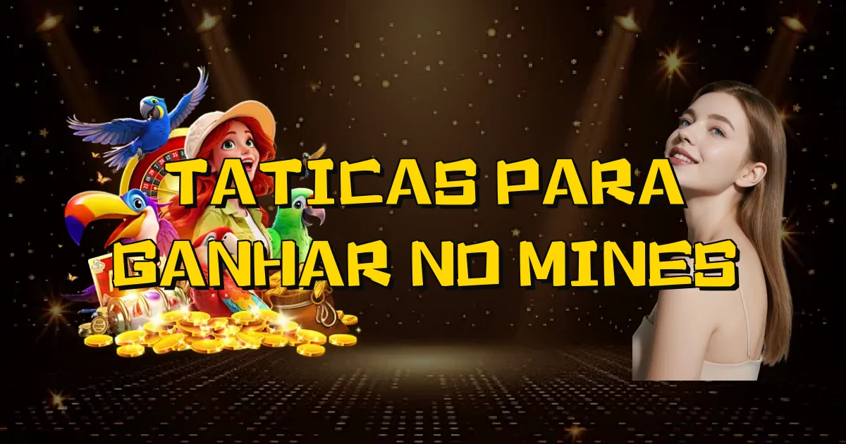 Taticas Para Ganhar No Mines Oficial