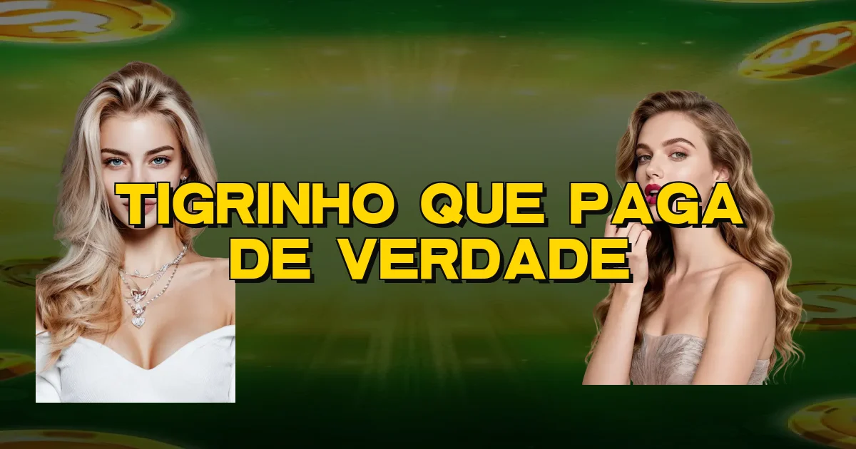 Tigrinho Que Paga De Verdade Oficial