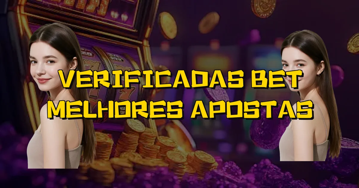 Verificadas Bet Melhores Apostas Oficial